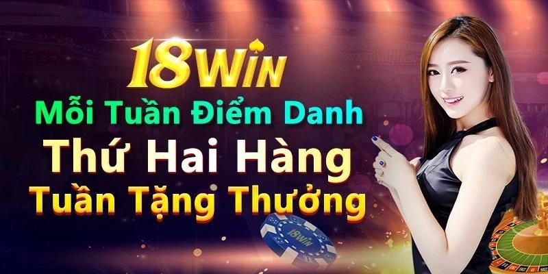 Chương trình khuyến mãi 18win siêu hot