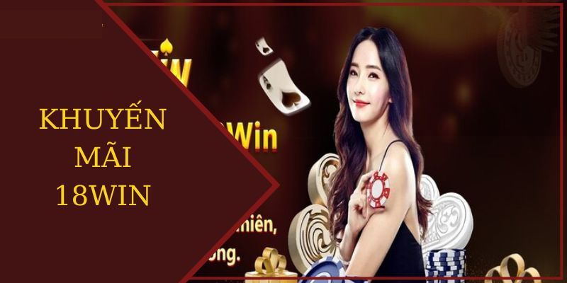 Khuyến mãi 18win